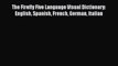 Read The Firefly Five Language Visual Dictionary: English Spanish French German Italian Ebook