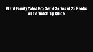 Download Word Family Tales Box Set: A Series of 25 Books and a Teaching Guide Ebook Online
