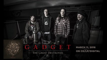 GADGET - "Violent Hours For A Veiled Awakening" and "The Great Destroyer" Official Tracks