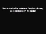 Read Watching with The Simpsons: Television Parody and Intertextuality (Comedia) Ebook Online