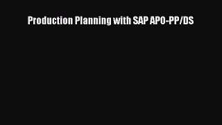 [PDF Download] Production Planning with SAP APO-PP/DS [Read] Online