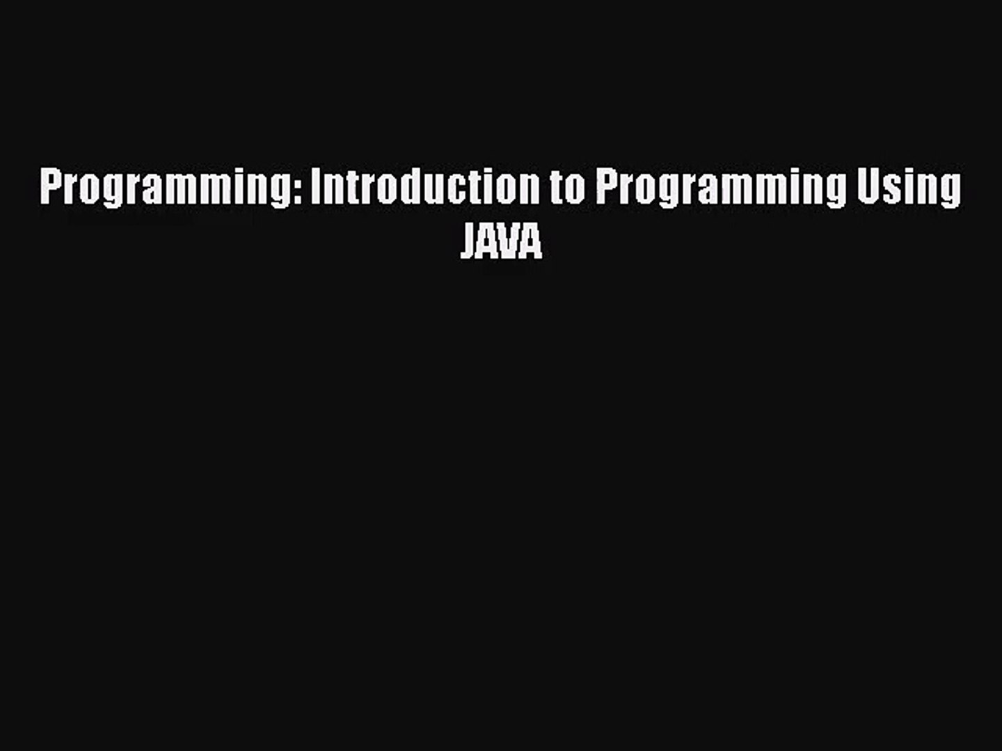 [PDF Download] Programming: Introduction to Programming Using JAVA [PDF] Full Ebook