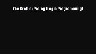 [PDF Download] The Craft of Prolog (Logic Programming) [Read] Online