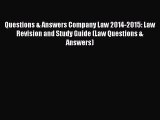 [PDF Download] Questions & Answers Company Law 2014-2015: Law Revision and Study Guide (Law