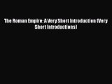 [PDF Download] The Roman Empire: A Very Short Introduction (Very Short Introductions) [PDF]