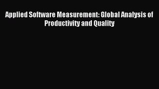 [PDF Download] Applied Software Measurement: Global Analysis of Productivity and Quality [Read]