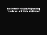 [PDF Download] Handbook of Constraint Programming (Foundations of Artificial Intelligence)