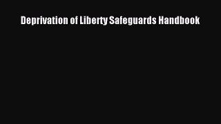 [PDF Download] Deprivation of Liberty Safeguards Handbook [Read] Full Ebook