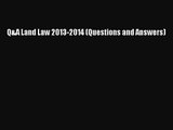 [PDF Download] Q&A Land Law 2013-2014 (Questions and Answers) [PDF] Online