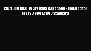 [PDF Download] ISO 9000 Quality Systems Handbook - updated for the ISO 9001:2008 standard [Read]