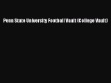 [PDF Download] Penn State University Football Vault (College Vault) [Download] Full Ebook
