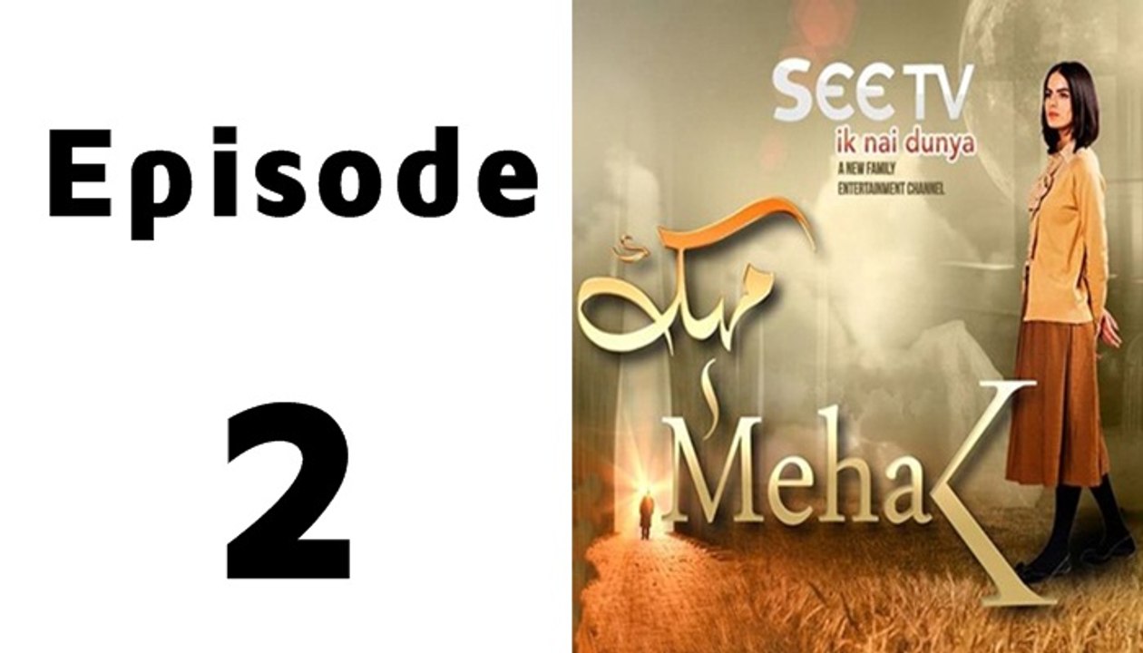 Mehak Episode 2 full on See Tv