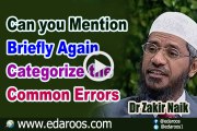 Can You Mention Briefly Again Categorize the Common Errors - Dr Zakir Naik