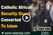 Catholic African Security Guard Converted To Islam By Dr Zakir Naik