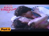Yeh Hai Basti Badmashon Ki Movie | Part 8