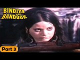 Bindiya Aur Bandook Movie | Part 3