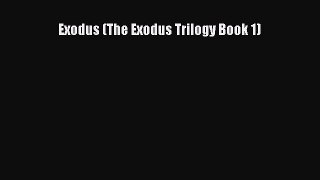Exodus (The Exodus Trilogy Book 1) [PDF] Online