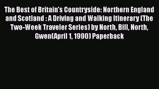 Download The Best of Britain's Countryside: Northern England and Scotland : A Driving and Walking