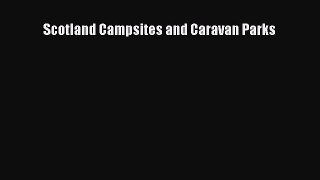 Download Scotland Campsites and Caravan Parks Ebook Free