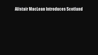 Download Alistair MacLean Introduces Scotland Ebook Online