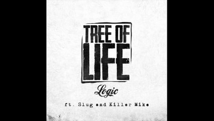 Logic ft. Slug & Killer Mike - Tree Of Life
