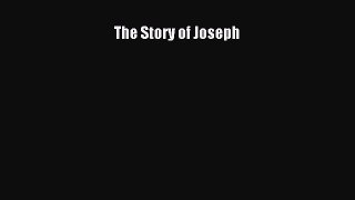 [PDF Download] The Story of Joseph [PDF] Full Ebook