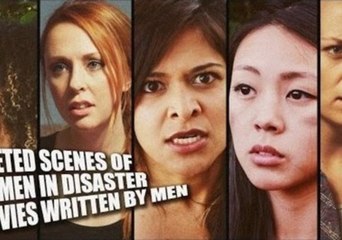 Hilarious Clips of Women in Disaster Movies Written by Men
