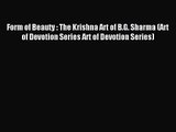 [PDF Download] Form of Beauty : The Krishna Art of B.G. Sharma (Art of Devotion Series Art