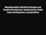 [PDF Download] Managing Hedge Fund Risk: Strategies and Insights from Investors Counterparties