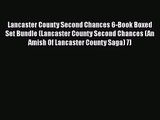 Lancaster County Second Chances 6-Book Boxed Set Bundle (Lancaster County Second Chances (An