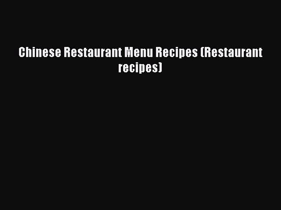 PDF Download Chinese Restaurant Menu Recipes (Restaurant recipes) Read Online