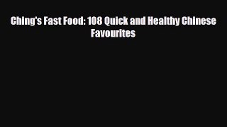 PDF Download Ching's Fast Food: 108 Quick and Healthy Chinese Favourites PDF Full Ebook
