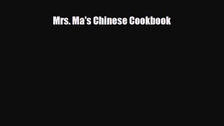 PDF Download Mrs. Ma's Chinese Cookbook PDF Online