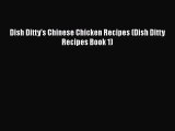 PDF Download Dish Ditty's Chinese Chicken Recipes (Dish Ditty Recipes Book 1) PDF Full Ebook