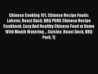 Télécharger la video: PDF Download Chinese Cooking 101. Chinese Recipe Foods: Lobster Roast Duck BBQ PORK Chinese