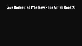 PDF Download Love Redeemed (The New Hope Amish Book 2) Download Full Ebook
