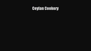 PDF Download Ceylan Cookery Read Online