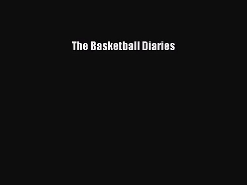 [PDF Download] The Basketball Diaries [PDF] Online
