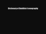 [PDF Download] Dictionary of Buddhist Iconography [Download] Online