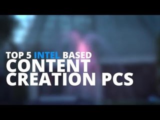 Top 5 Intel PCs for Content Creators - CES 2016