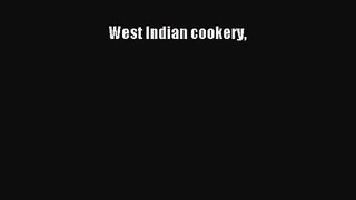 PDF Download West Indian cookery Read Full Ebook