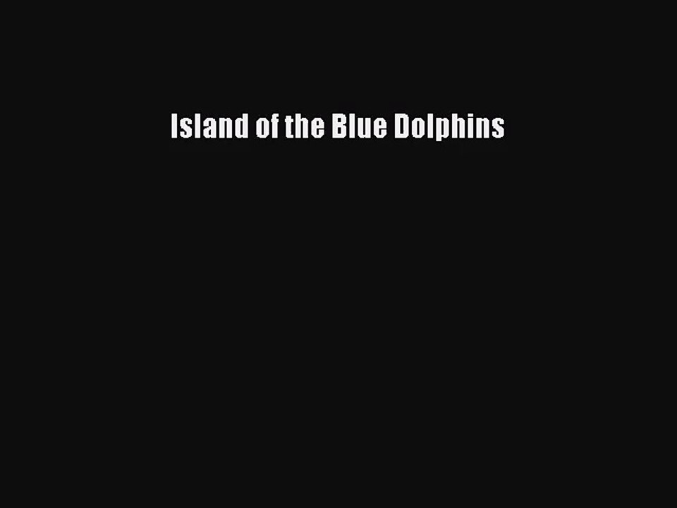 [PDF Download] Island of the Blue Dolphins [PDF] Online