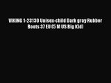 [PDF Download] VIKING 1-23130 Unisex-child Dark gray Rubber Boots 37 EU (5 M US Big Kid) [PDF]