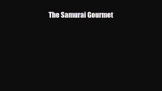 PDF Download The Samurai Gourmet Download Full Ebook