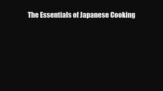 PDF Download The Essentials of Japanese Cooking PDF Online