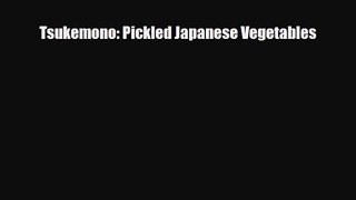 PDF Download Tsukemono: Pickled Japanese Vegetables Download Online