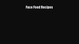 PDF Download Face Food Recipes PDF Online