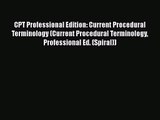 [PDF Download] CPT Professional Edition: Current Procedural Terminology (Current Procedural