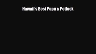 PDF Download Hawaii's Best Pupu & Potluck PDF Full Ebook
