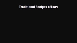 PDF Download Traditional Recipes of Laos Read Full Ebook